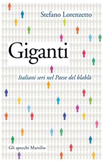 Giganti: Italiani seri nel Paese del blablà (Gli specchi)